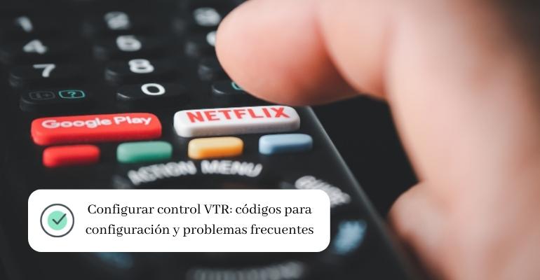 Configurar control VTR códigos para configuración y problemas frecuentes