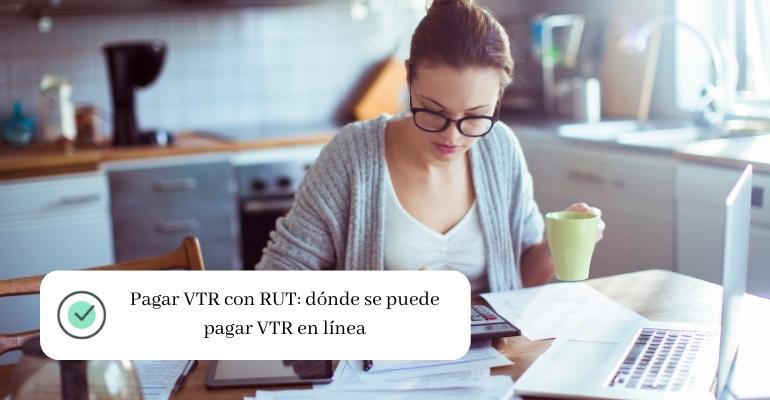 Pagar VTR con RUT dónde se puede pagar VTR en línea