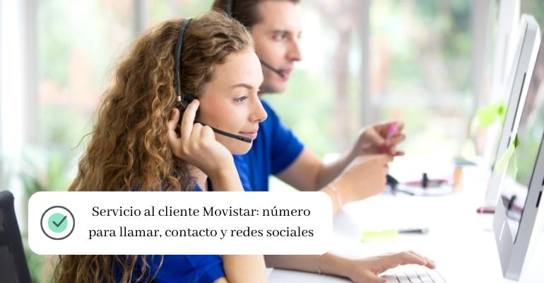 Servicio al cliente Movistar número para llamar, contacto y redes sociales