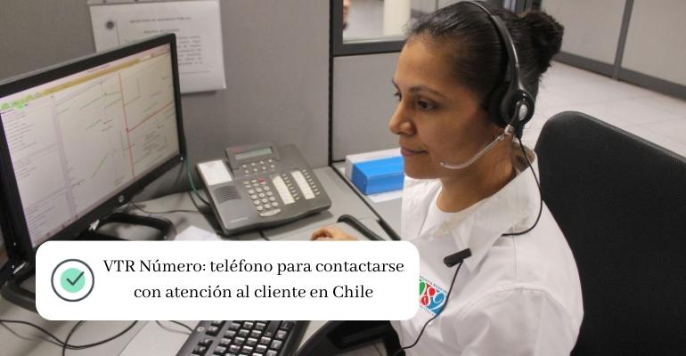 VTR Número teléfono para contactarse con atención al cliente en Chile
