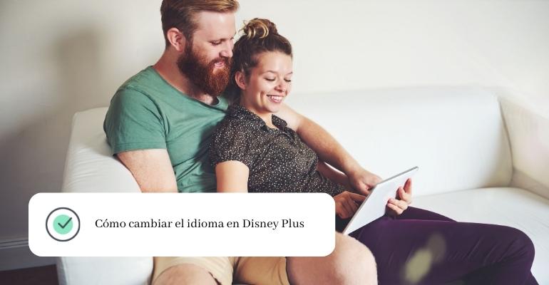 Cómo cambiar el idioma en Disney Plus