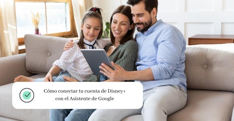 Cómo conectar tu cuenta de Disney+ con el Asistente de Google