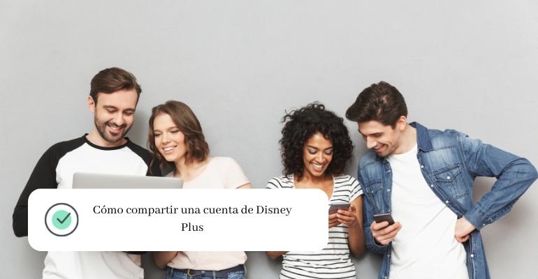 Cómo compartir una cuenta de Disney Plus