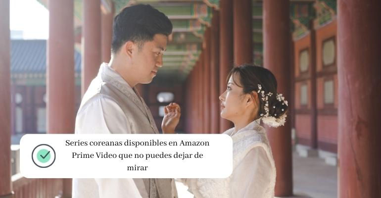 Series coreanas disponibles en Amazon Prime Video que no puedes dejar de mirar
