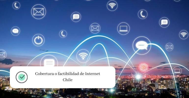 Cobertura o factibilidad de Internet Chile