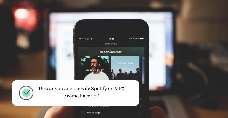 Descargar canciones de Spotify en MP3 ¿cómo hacerlo