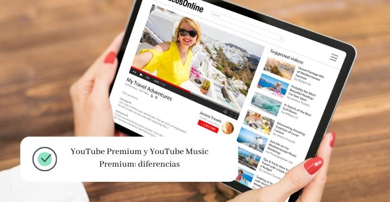 YouTube Premium y YouTube Music Premium diferencias